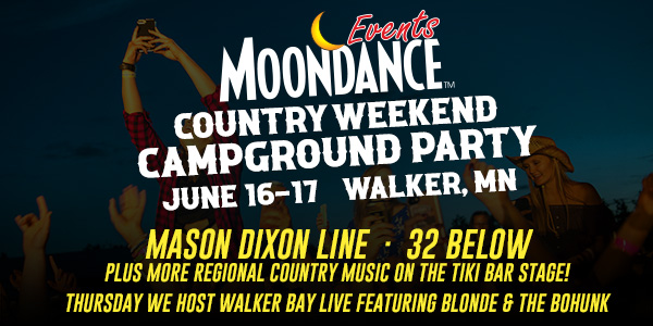 Moondance Events Country Music Weekend - June 17-18, 2022 - Pre-Party June 16 - Walker, MN